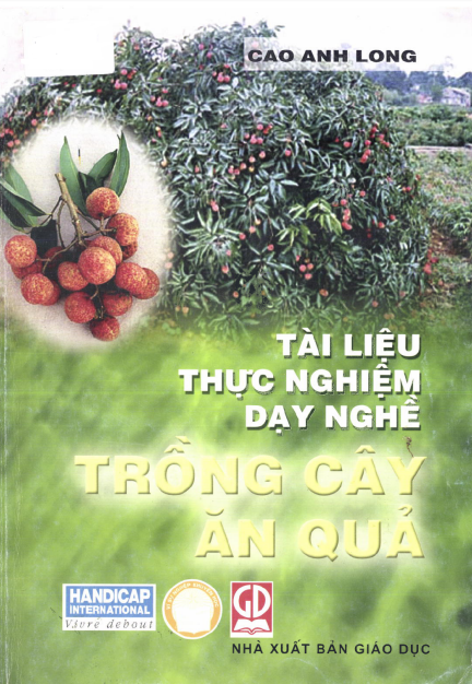 Tài Liệu Thực Nghiệm Dạy Nghề Trồng Cây Ăn Quả (NXB Giáo Dục 2004) - Cao Anh Long, 141 Trang