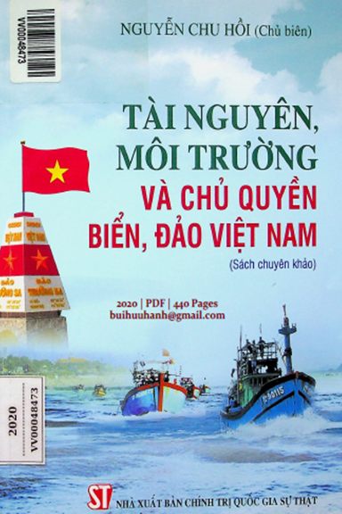 Tài Nguyên, Môi Trường Và Chủ Quyền Biển, Đảo Việt Nam (NXB Chính Trị 2020) - Nguyễn Chu Hồi