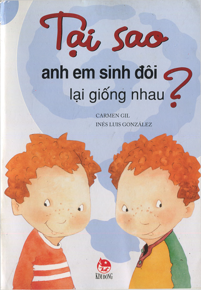 Tại Sao Anh Em Sinh Đôi Lại Giống Nhau (NXB Kim Đồng 2007) - Carmen Gil, 34 Trang