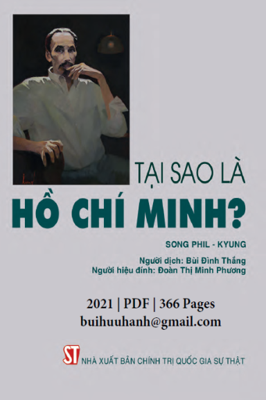 Tại Sao Là Hồ Chí Minh (NXB Chính Trị 2021) - Song Phil Kyung, 366 Trang