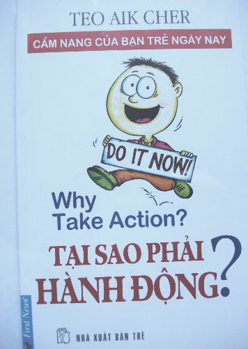 Tại Sao Phải Hành Động (NXB Trẻ 2010) - Teo Aik Cher, 79 Trang