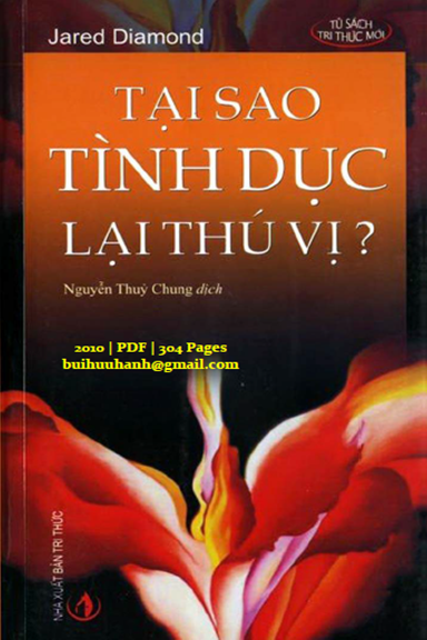 Tại Sao Tình Dục Lại Thú Vị (NXB Tri Thức 2010) - Jared Diamond, 304 Trang