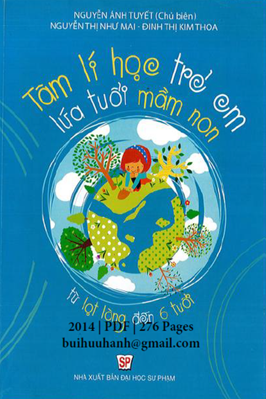 Tâm Lí Học Trẻ Em Lứa Tuổi Mầm Non (NXB Đại Học Sư Phạm 2014) - Nguyễn Ánh Tuyết, 276 Trang