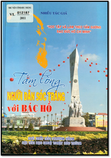 Tấm Lòng Người Dân Sóc Trăng Với Bác Hồ (NXB Phương Đông 2010) - Nhiều Tác Giả, 181 Trang