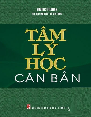 Tâm Lý Học Căn Bản (NXB Văn Hóa Thông Tin 2004) - Roberts Feldman, 650 Trang