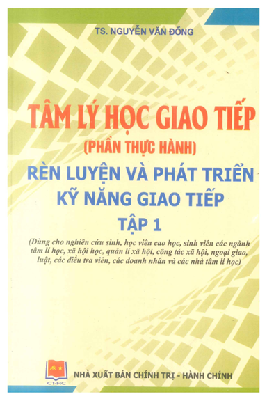 Tâm Lý Học Giao Tiếp Tập 1-Rèn Luyện Và Phát Triển Kỹ Năng Giao Tiếp - Nguyễn Văn Đồng, 235 Trang