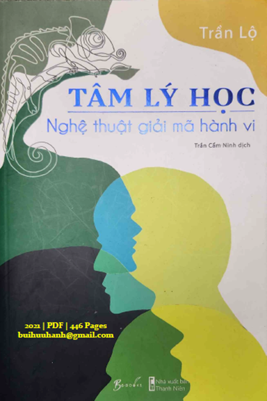 Tâm Lý Học Nghệ Thuật Giải Mã Hành Vi (NXB Thanh Niên 2021) - Trần Lộ, 446 Trang