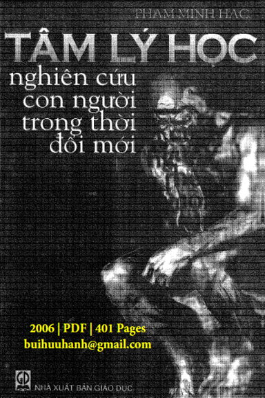 Tâm Lý Học Nghiên Cứu Con Người Trong Thời Đại Mới (NXB Giáo Dục 2006) - Phạm Minh Hạc, 401 Trang