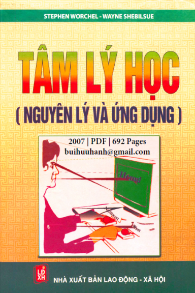 Tâm Lý Học Nguyên Lý Và Ứng Dụng (NXB Lao Động Xã Hội 2007) - Stephen Worchel, 692 Trang