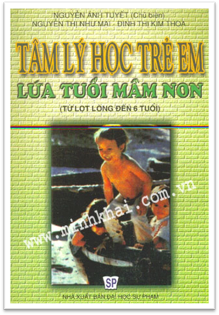 Tâm Lý Học Trẻ Em Lứa Tuổi Mầm Non (NXB Đại Học Sư Phạm 2009) - Nguyễn Ánh Tuyết, 380 Trang
