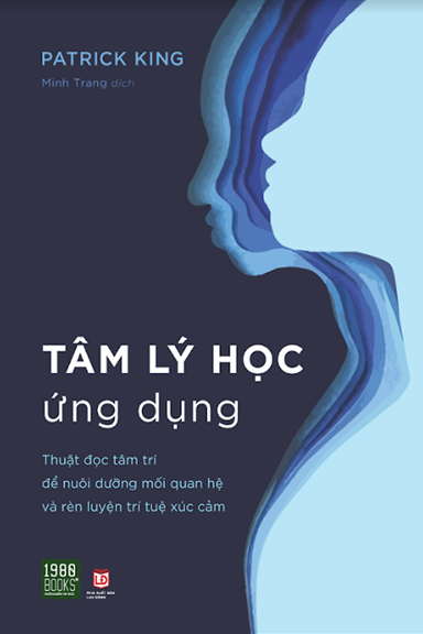 Tâm Lý Học Ứng Dụng (NXB Lao Động 2021) - Patrick King, 234 Trang