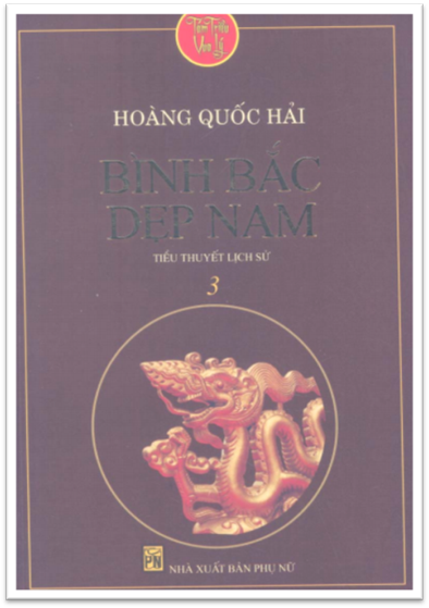 Tám Triều Vua Lý Tập 3-Bình Bắc Dẹp Nam (NXB Phụ Nữ 2010) - Hoàng Quốc Hải, 925 Trang