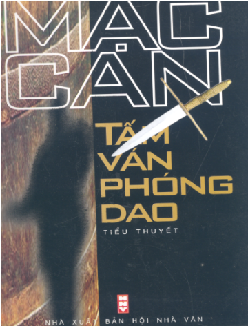 Tấm Ván Phóng Dao (NXB Hội Nhà Văn 2004) - Mạc Can, 202 Trang
