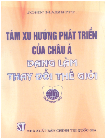 Tám Xu Hướng Phát Triển Của Châu Á Đang Làm Thay Đổi Thế Giới - John Naisbitt, 440 Trang