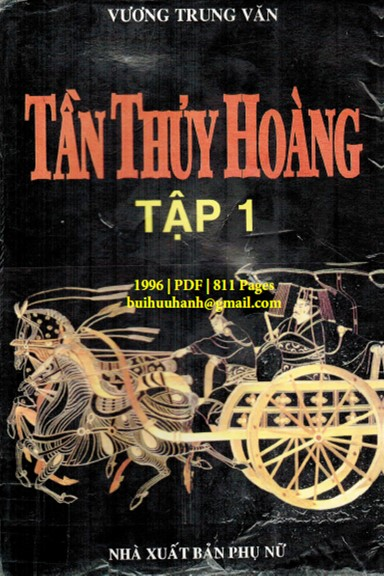 Tần Thủy Hoàng Tập 1 (NXB Phụ Nữ 1996) - Vương Trung Văn, 811 Trang