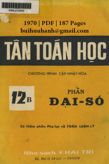 Tân Toán Học 12B-Phần Đại Số (NXB Khai Trí 1970) - Trần Thành Minh, 187 Trang