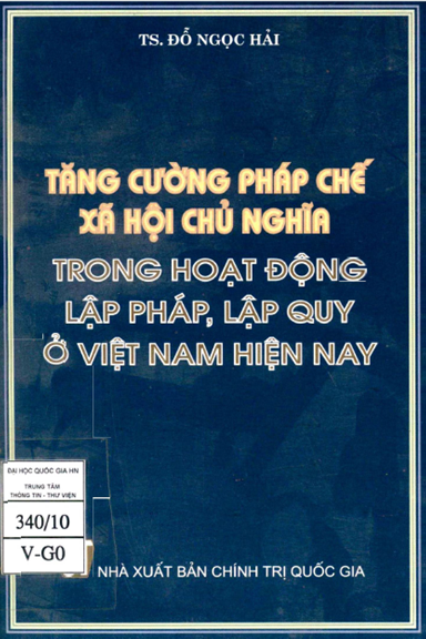 Tăng Cường Pháp Chế Xã Hội Chủ Nghĩa Trong Hoạt Động Lập Pháp, Lập Quy Ở Việt Nam Hiện Nay