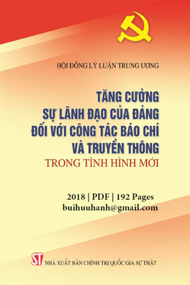 Tăng Cường Sự Lãnh Đạo Của Đảng Đối Với Công Tác Báo Chí Và Truyền Thông Trong Tình Hình Mới