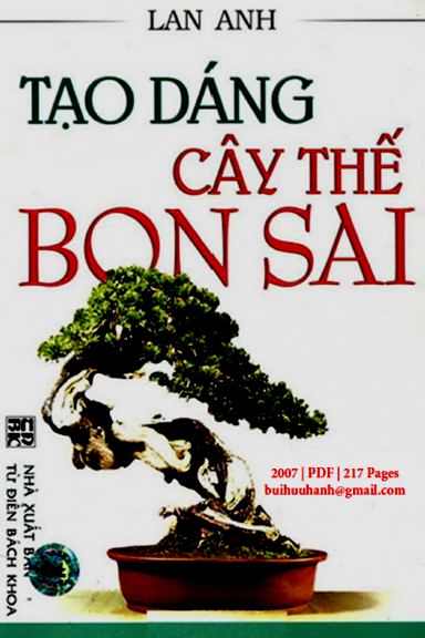Tạo Dáng Cây Thế Bonsai (NXB Từ Điển Bách Khoa 2007) - Lan Anh, 216 Trang