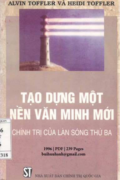 Tạo Dựng Một Nền Văn Minh Mới Chính Trị Của Làn Sóng Thứ Ba (NXB Chính Trị 1996) - Alvin Toffler