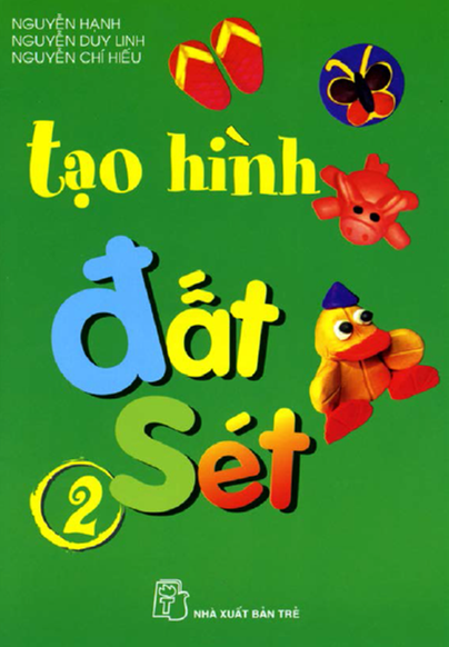 Tạo Hình Đất Sét Tập 2 (NXB Trẻ 2008) - Nguyễn Hạnh, 26 Trang