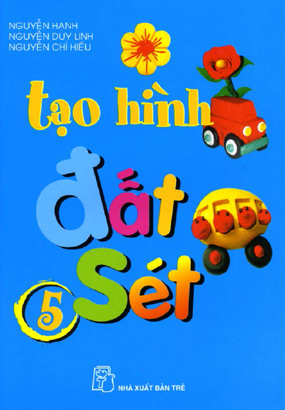 Tạo Hình Đất Sét Tập 5 (NXB Trẻ 2008) - Nguyễn Hạnh, 26 Trang