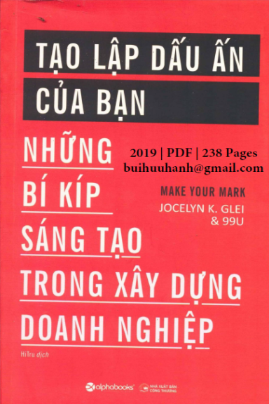 Tạo Lập Dấu Ấn Của Bạn (NXB Công Thương 2019) - Jocelyn K. Glei, 238 Trang