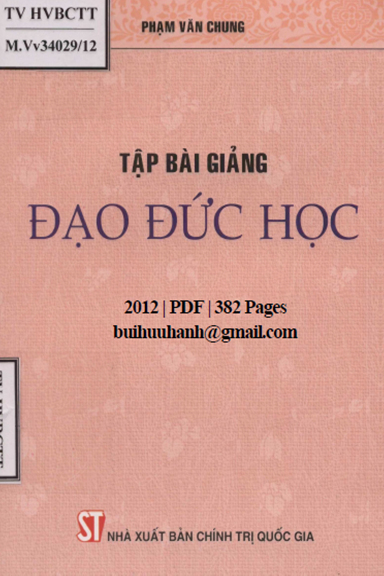 Tập Bài Giảng Đạo Đức Học (NXB Chính Trị 2012) - Phạm Văn Chung, 382 Trang