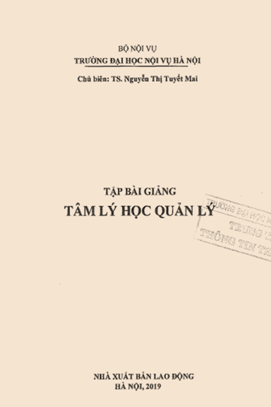 Tập Bài Giảng Tâm Lý Học Quản Lý (NXB Lao Động 2019) - Nguyễn Thị Tuyết Mai, 156 Trang