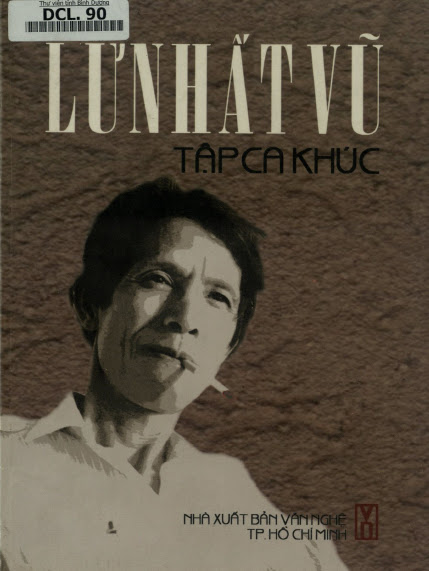 Tập Ca Khúc Lư Nhất Vũ (NXB Văn Nghệ 2000) - Lư Nhất Vũ, 192 Trang