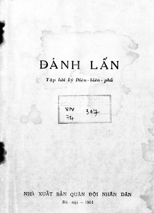 Tập Hồi Ký Điện Biên Phủ-Đánh Lấn (NXB Quân Đội 1964) - Nguyễn Quyên, 153 Trang
