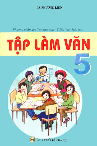 Tập Làm Văn Lớp 5 (NXB Hà Nội 2006) - Lê Phương Liên, 103 Trang