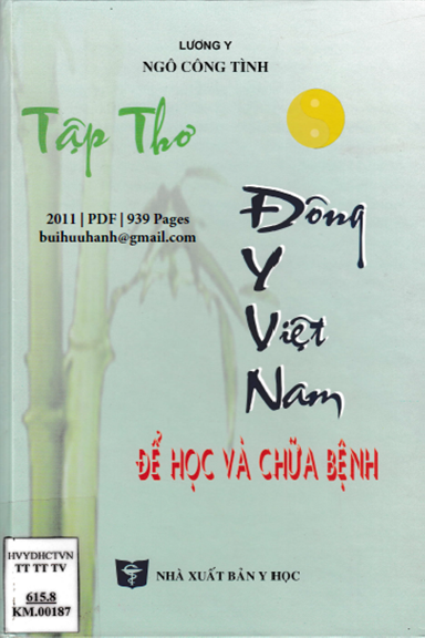Tập Thơ Đông Y Việt Nam Để Học Và Chữa Bệnh (NXB Y Học 2011) - Ngô Công Tình, 939 Trang