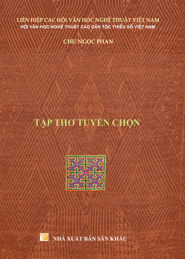 Tập Thơ Tuyển Chọn (NXB Sân Khấu 2019) - Chu Ngọc Phan, 428 Trang