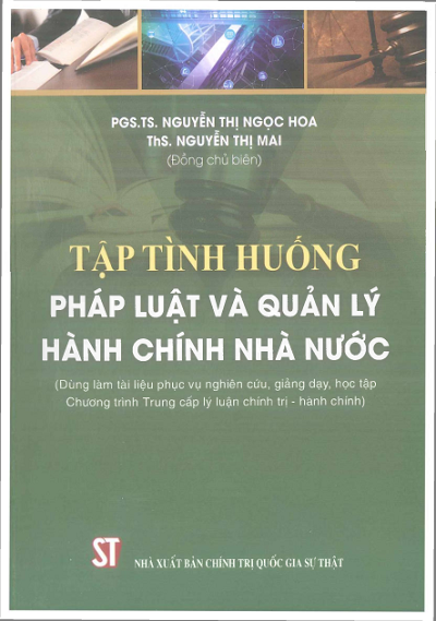 Tập Tình Huống Pháp Luật Và Quản Lý Hành Chính Nhà Nước - Nguyễn Thị Ngọc Hoa, 200 Trang