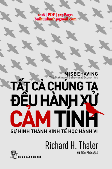 Tất Cả Chúng Ta Đều Hành Xử Cảm Tính (NXB Trẻ 2016) - Richard H. Thaler, 523 Trang