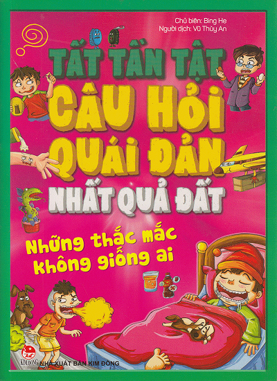 Tất Tần Tật Câu Hỏi Quái Đản Nhất Quả Đất - Những Thắc Mắc Không Giống Ai - Bing He, 131 Trang