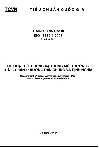 TCVN 10758-1-2016-ISO - Đo Hoạt Độ Phóng Xạ Trong Môi Trường - Đất - Phần 1 Hướng Dẫn Chung