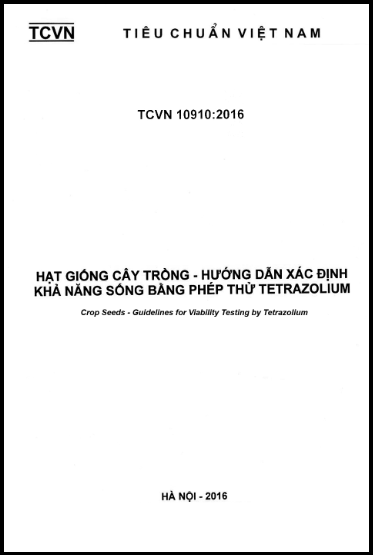 TCVN 10910-2016 - Hạt Giống Cây Trồng - Hướng Dẫn Xác Định Khả Năng Sống Bằng Phép Thử Tetrazolium