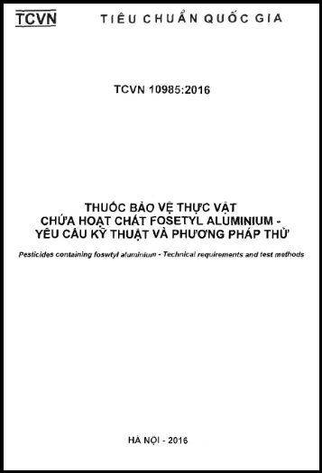 TCVN 10985-2016 - Thuốc Bảo Vệ Thực Vật Chứa Hoạt Chất Fosetyl Aluminium - Yêu Cầu Kỹ Thuật