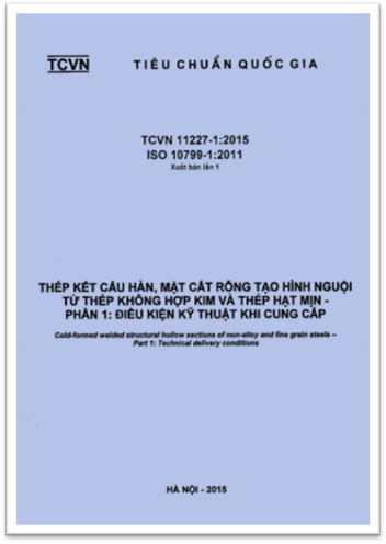 TCVN 11227-1-2015 - Thép Kết Cấu Hàn, Mặt Cắt Rỗng Tạo Hình Nguội Từ Thép Không Hợp Kim Và Thép Hạt