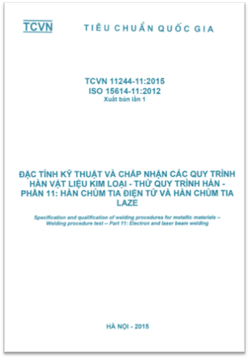 TCVN 11244-11-2015 - Đặc Tính Kỹ Thuật Và Chấp Nhận Các Quy Trình Hàn Vật Liệu Kim Loại