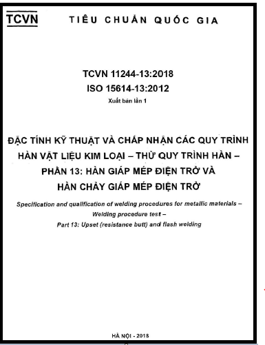 TCVN 11244-13-2018-ISO - Đặc Tính Kỹ Thuật Và Chấp Nhận Các Quy Trình Hàn Vật Liệu Kim Loại
