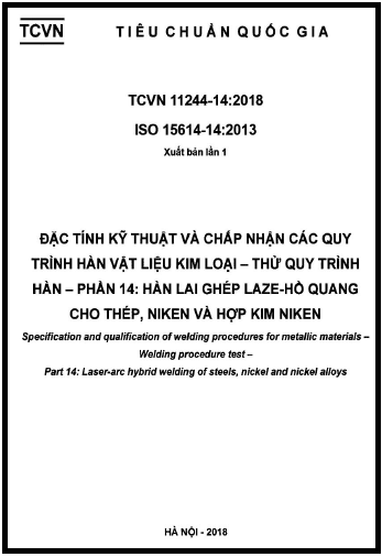 TCVN 11244-14-2018-ISO - Đặc Tính Kỹ Thuật Và Chấp Nhận Các Quy Trình Hàn Vật Liệu Kim Loại