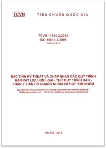 TCVN 11244-2-2015-ISO - Đặc Tính Kỹ Thuật Và Chấp Nhận Các Quy Trình Hàn Vật Liệu Kim Loại
