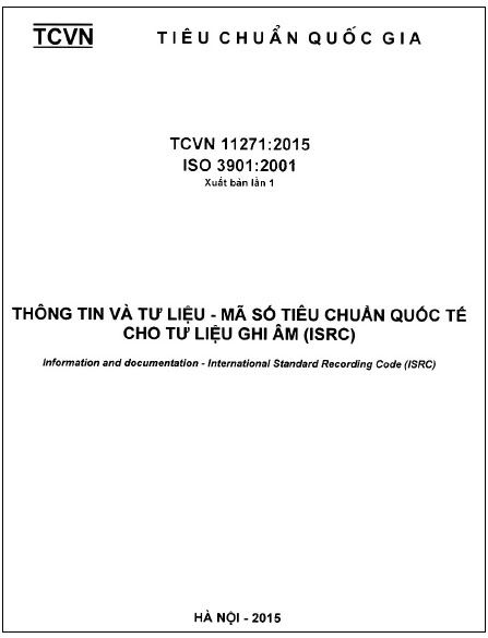 TCVN 11271-2015-ISO - Thông Tin Và Tư Liệu - Mã Số Tiêu Chuẩn Quốc Tế Cho Tư Liệu Ghi Âm (ISRC)