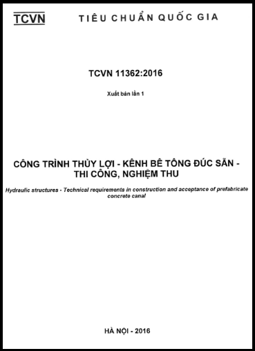 TCVN 11362-2016 - Công Trình Thủy Lợi - Kênh Bê Tông Đúc Sẵn - Thi Công Nghiệm Thu