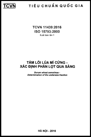TCVN 11439-2016-ISO - Tấm Lõi Lúa Mì Cứng - Xác Định Phần Lọt Qua Sàng