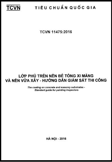 TCVN 11475-2016 - Lớp Phủ Trên Nền Bê Tông Xi Măng Và Nền Vữa Xây - Hướng Dẫn Giám Sát Thi Công
