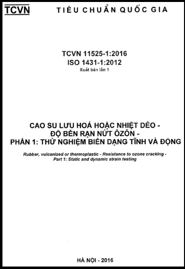 TCVN 11525-1-2016-ISO - Cao Su Lưu Hóa Hoặc Nhiệt Dẻo - Độ Bền Rạn Nứt Ôzôn - Phần 1 Thử Nghiệm